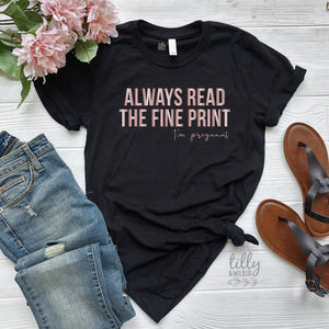 Always Read The Fine Print I'm Pregnant Women's T-Shirt