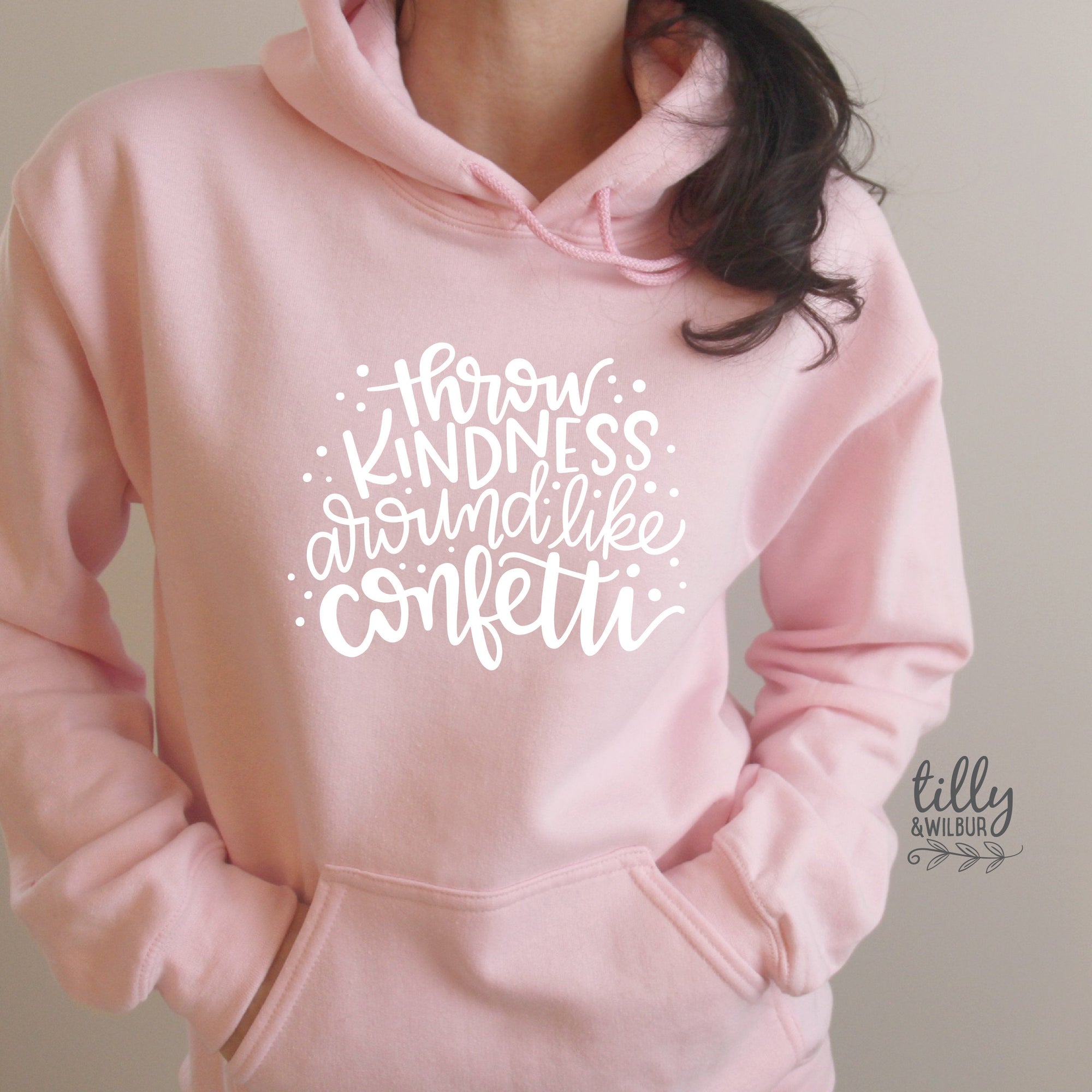 Throw Kindness Around Like Confetti Hoodie
