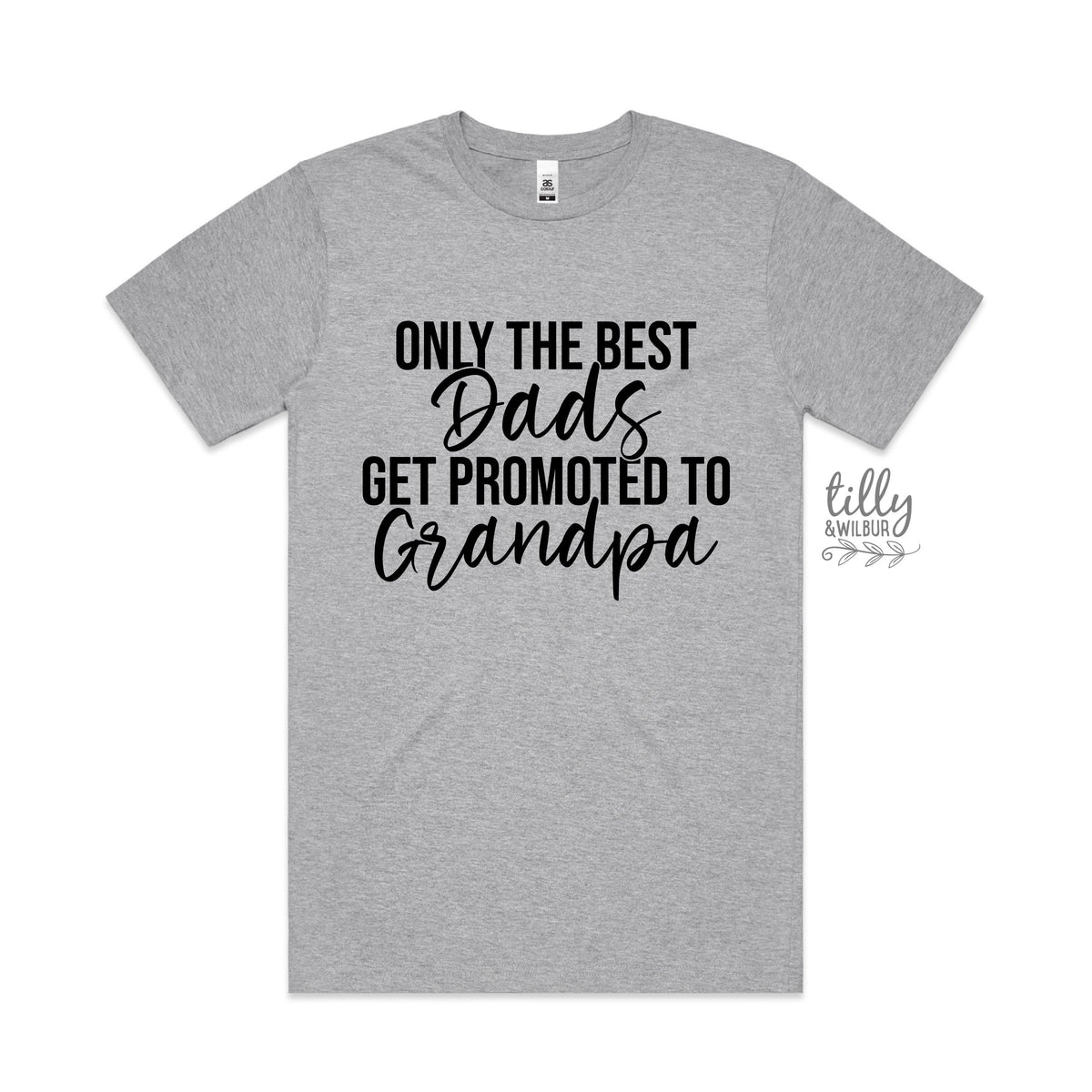 Only The Best Dads Get Promoted To Grandpa T-Shirt