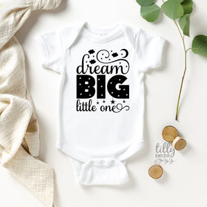Dream Big Little One Bodysuit, Dream Big Little One Onesie, Newborn Gift, Newborn Bodysuit, Newborn Onesie, Baby Shower Gift, New Baby