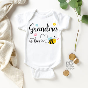 Grandma To Bee Bodysuit, Hello Granny Onesie, Pregnancy Announcement To Mum, Nanna To Be Onesie, Announcement Onesie, Reveal To Grandparents