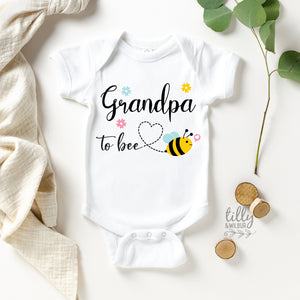 Grandpa To Bee Bodysuit, Hello Grandad Onesie, Pregnancy Announcement To Dad, Pop To Be Onesie, Announcement Onesie, Reveal To Grandparents