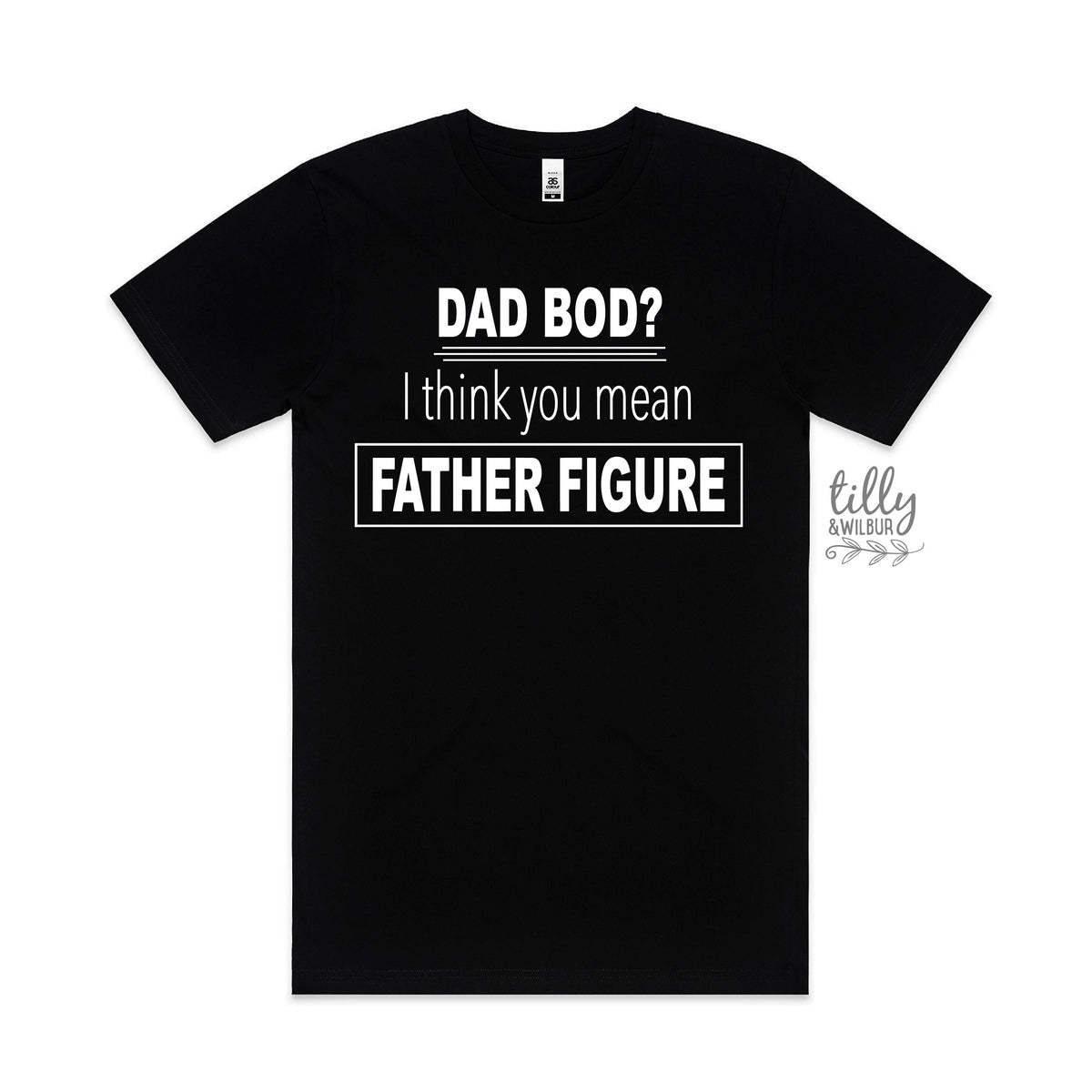Dad Bod I Think You Mean Father Figure T-Shirt, Funny Father&amp;#39;s Day TShirt, Dad T-Shirt, Father&amp;#39;s Day Shirt, Father&amp;#39;s Day Gift, Funny Dad Tee