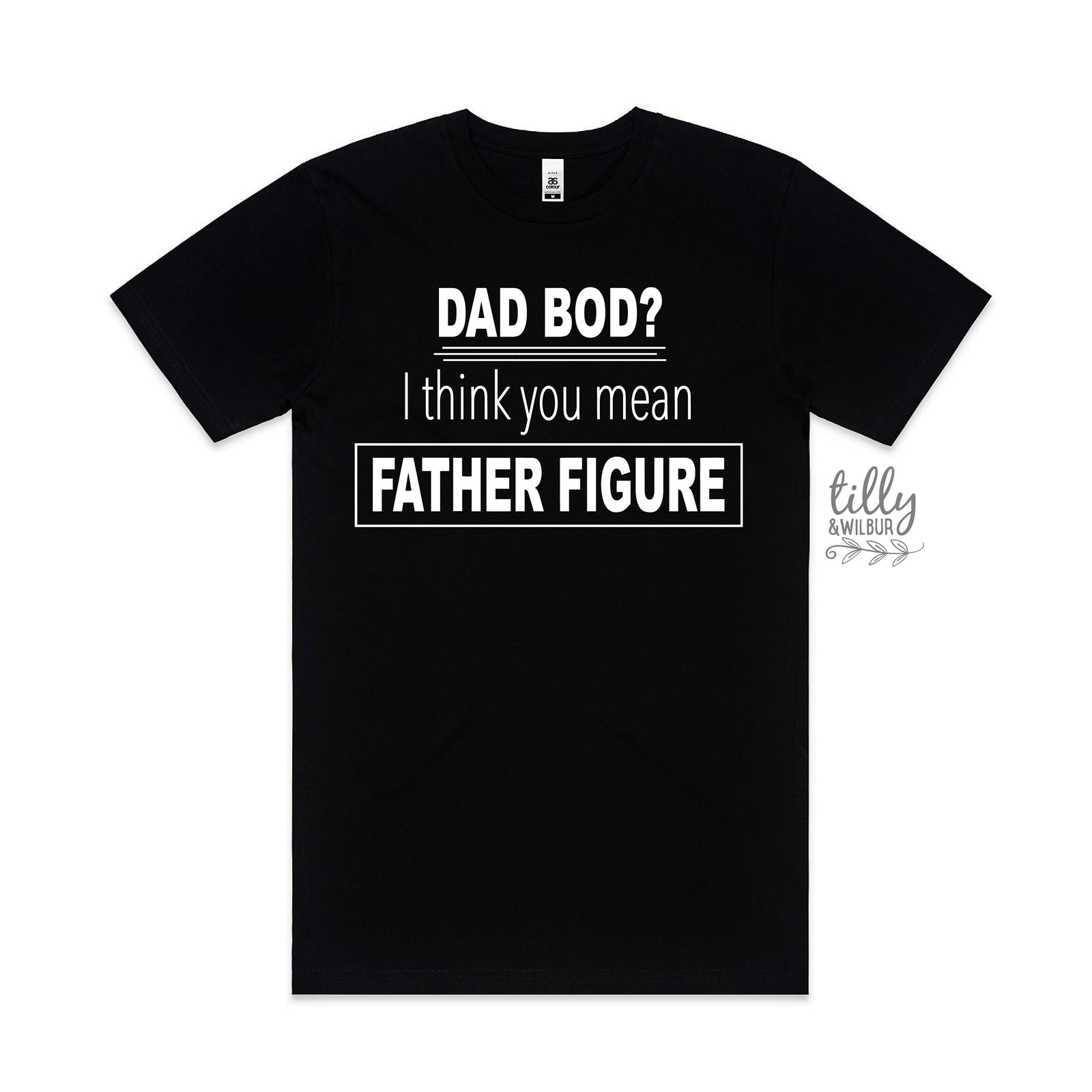 Dad Bod I Think You Mean Father Figure T-Shirt, Funny Father's Day TShirt, Dad T-Shirt, Father's Day Shirt, Father's Day Gift, Funny Dad Tee