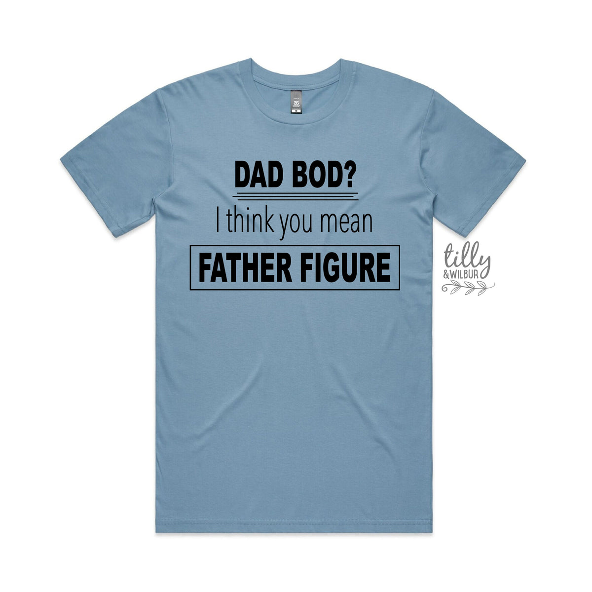 Dad Bod I Think You Mean Father Figure T-Shirt, Funny Father&amp;#39;s Day TShirt, Dad T-Shirt, Father&amp;#39;s Day Shirt, Father&amp;#39;s Day Gift, Funny Dad Tee