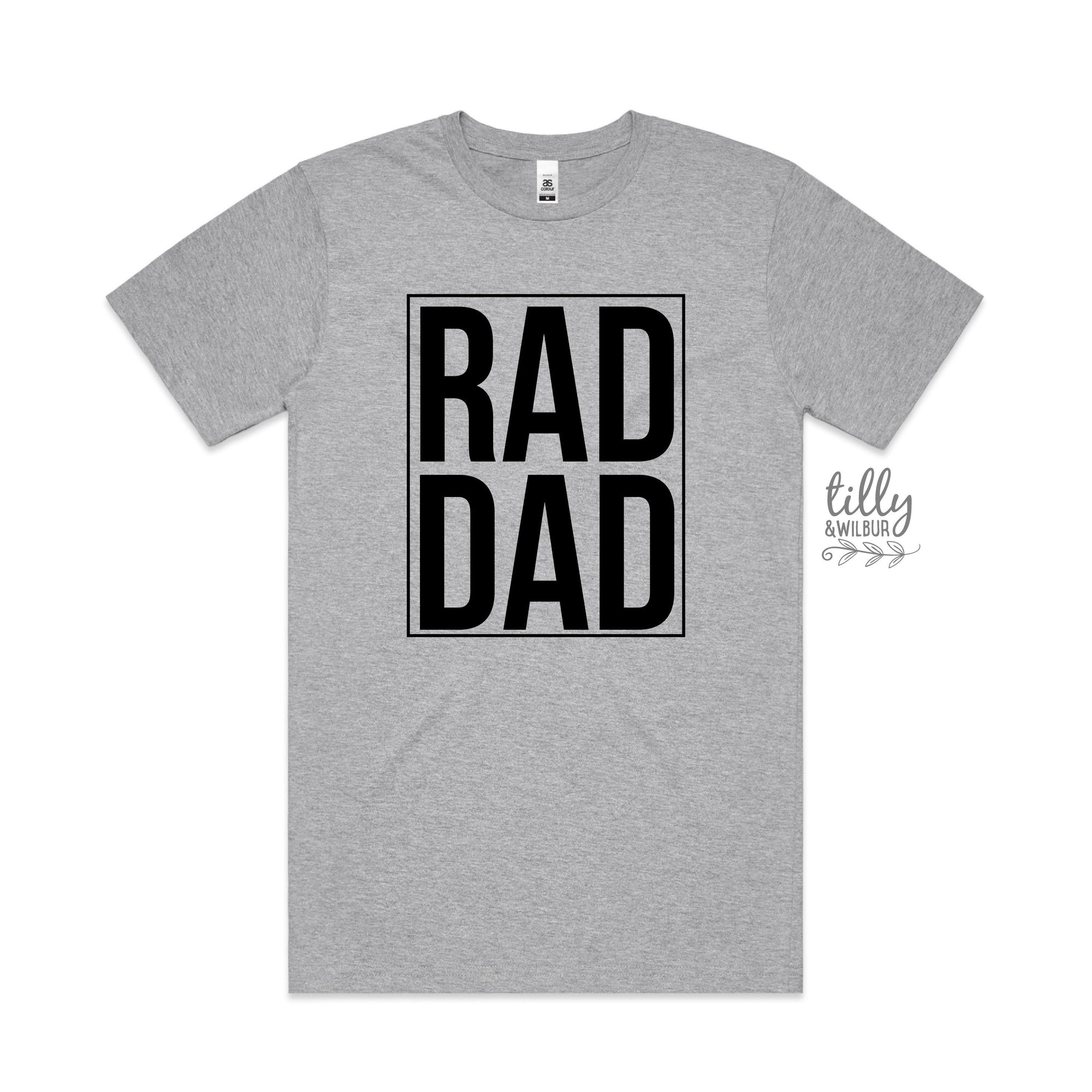 Rad Dad T-Shirt, Father&#39;s Day T-Shirt, Father&#39;s Day Gift, Daddy T-Shirt, Pregnancy Announcement, New Dad T-Shirt, Newborn Gift, New Dad Gift