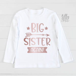 Big Sister Again T-Shirt, Big Sister Announcement, Big Sister T-Shirt, Pregnancy Announcement Shirt, I&#39;m Going To Be A Big Sister T-Shirt
