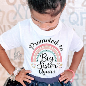 Promoted To Big Sister Again! T-Shirt, Big Sister Gift, Pregnancy Announcement Shirt, Big Sister Announcement, I&#39;m Going To Be A Big Sister
