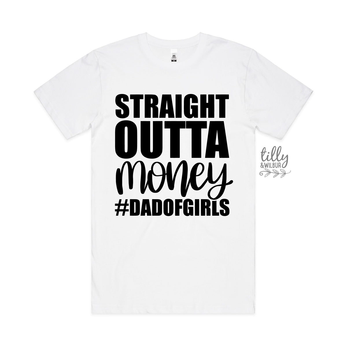 Straight Outta Money #dadofgirls T-Shirt, Father&amp;#39;s Day T-Shirt, Father&amp;#39;s Day Gift, Dad Of Daughters, Dad Gift, Dad T-Shirt, Funny Dad TShirt
