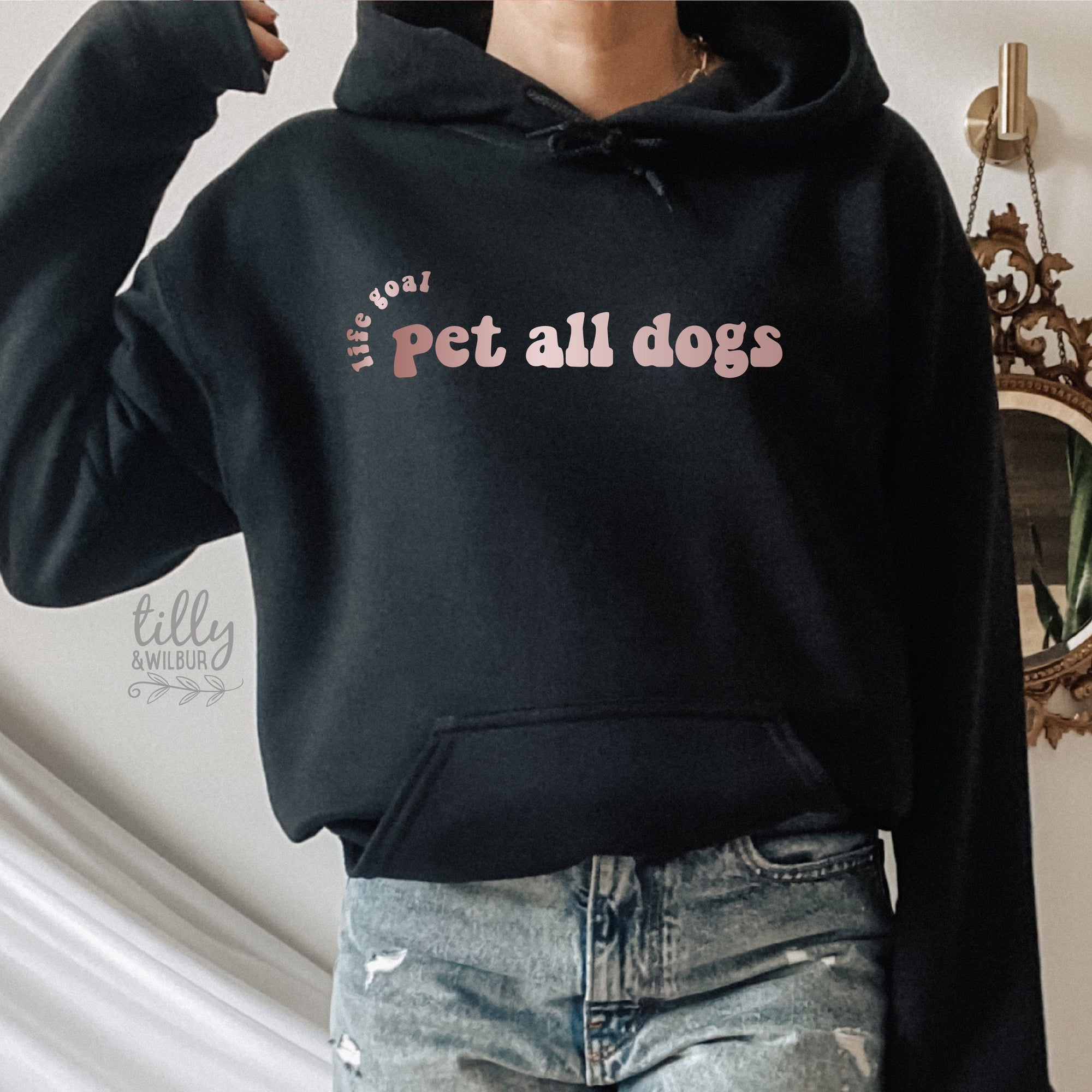 Life Goal Must Pet All Dogs Hoodie, I Love Dogs Women's Sweatshirt, Funny Jumper, I Love Dogs T-Shirt, Funny Women's T-Shirt, Gift For Her