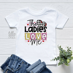 The Ladies Love Me Boys T-Shirt, Valentine&#39;s Day Boy&#39;s T-Shirt, Valentines Day T-Shirt, Funny Valentine&#39;s Day Gift, Ladies Man Boy&#39;s T-Shirt