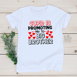 Cupid Is Promoting Me To Big Brother T-Shirt, Pregnancy Announcement Tee, Valentine's Day Announcement Shirt, Valentine's Day Brother Gift