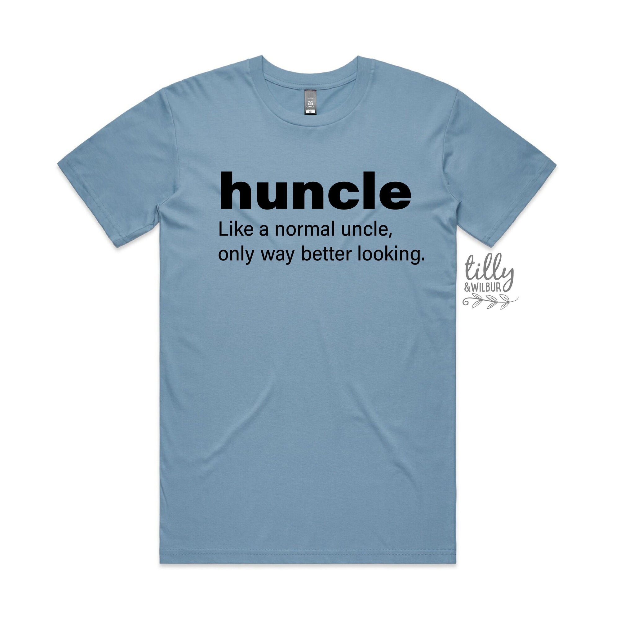 Huncle Just Like A Normal Uncle Only Way Better Looking T-Shirt, Funny Uncle T-Shirt, Funny Uncle Gift, Uncle Gift, Uncle Shirt, Fun Uncle