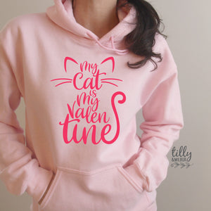 My Cat Is My Valentine Hoodie, Valentine's Day T-Shirt, Cat Lover T-Shirt, Crazy Cat Lady TShirt, Wife Gift, Valentines Day Gift, Sweatshirt