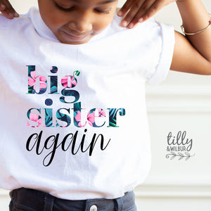 Big Sister T-Shirt, Big Sister Again T-Shirt, Big Sister Gift, Pregnancy Announcement Shirt, Sister Again Tee, I'm Going To Be A Big Sister