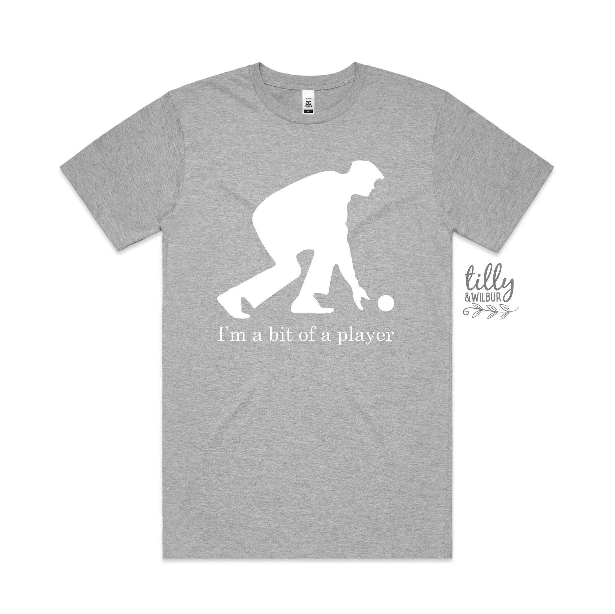 Lawn Bowls T-Shirt, I'm A Big Of A Player T-Shirt, Men's Lawn Bowls T-Shirt, Funny Lawn Bowls T-Shirt, Mens Gift, Mens Birthday, Lawn Bowler