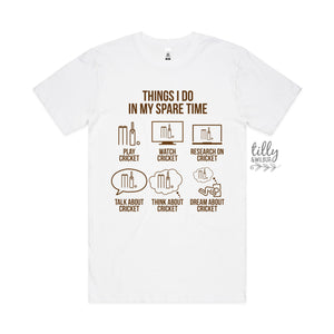 Cricket T-Shirt, Things I Do In My Spare Time, Men's Cricket T-Shirt, Funny Cricket T-Shirt, Funny Dad T-Shirt, Men's Gift, Men's Birthday