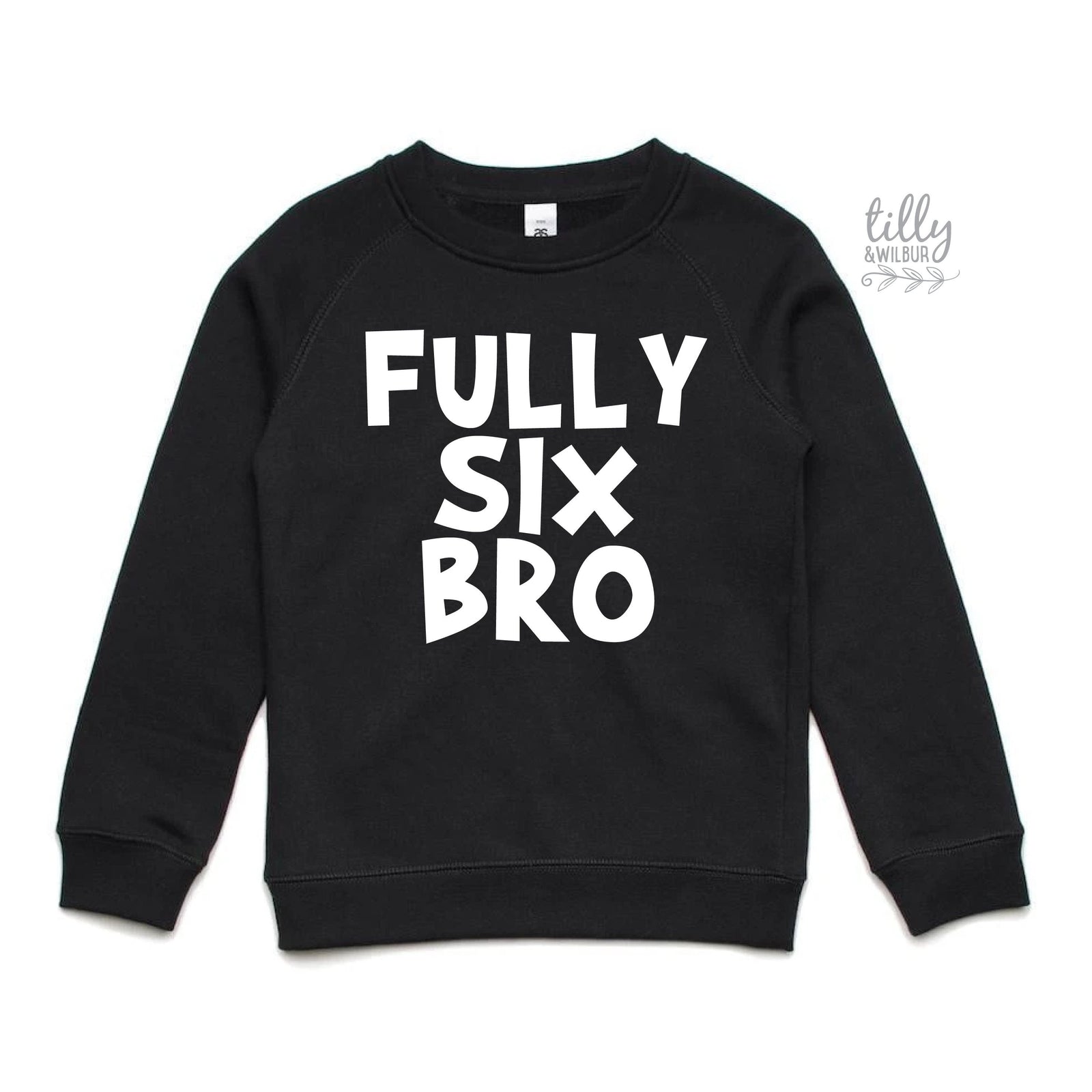 Fully Six Bro Sweatshirt, Fully 6 Bro Hoodie, Six Year Old Birthday Boy Outfit, 6th Birthday, Six Birthday, 6th Birthday, Birthday Boy Gift