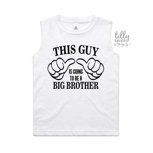 This Guy Is Going To Be A Big Brother Singlet, I'm Going To Be A Big Brother Tank, Brother Shirt, Promoted To Big Brother Shirt, Big Bro Tee