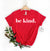 Be Kind Women's T-Shirt, Be Kind T-Shirt, Be Kind Shirt, Kindness Matters, Inspirational Clothing, Inspirational Quotes, Kindness Clothing