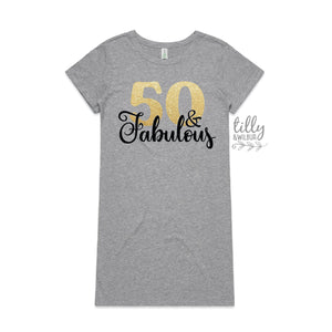 50 And Fabulous T-Shirt Dress , Fifty And Fabulous T-Shirt, Women's 50th Birthday T-Shirt, Women's 50th Birthday Gift, Fiftieth T-Shirt