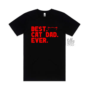 Best Cat Dad Ever T-Shirt, Cat T-Shirt For Men, Cat Dad T-Shirt, Cat Clothing, Cat Father&#39;s Day T-Shirt, Cat Birthday Gift, Gift From Cat
