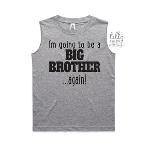 I'm Going To Be A Big Brother... Again! Big Brother Again T-Shirt, Big Brother T-Shirt, Pregnancy Announcement, Sibling Shirt, Brother Tee
