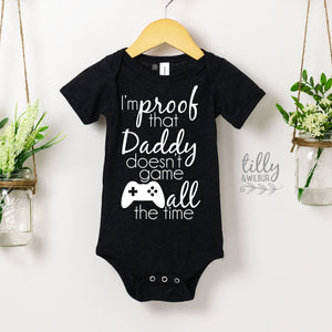 I'm Proof That Daddy Doesn't Game All The Time Baby Bodysuit, Gamer Baby, Pregnancy Announcement Bodysuit, Game, Gamer, Playstation, Gaming