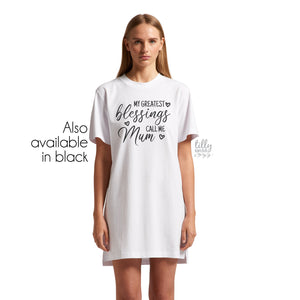 My Greatest Blessings Call Me Mum Oversized T-Shirt Dress, Blessings T-Shirt, Mum T-Shirt, Mum Gift, Mother's Day Gift, Blessed Mum