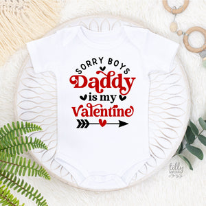 Sorry Boys Daddy Is My Valentine Baby Bodysuit, Daddy's Little Valentine Onesie, My 1st Valentine's Day Romper, First Valentine's Day Onesie