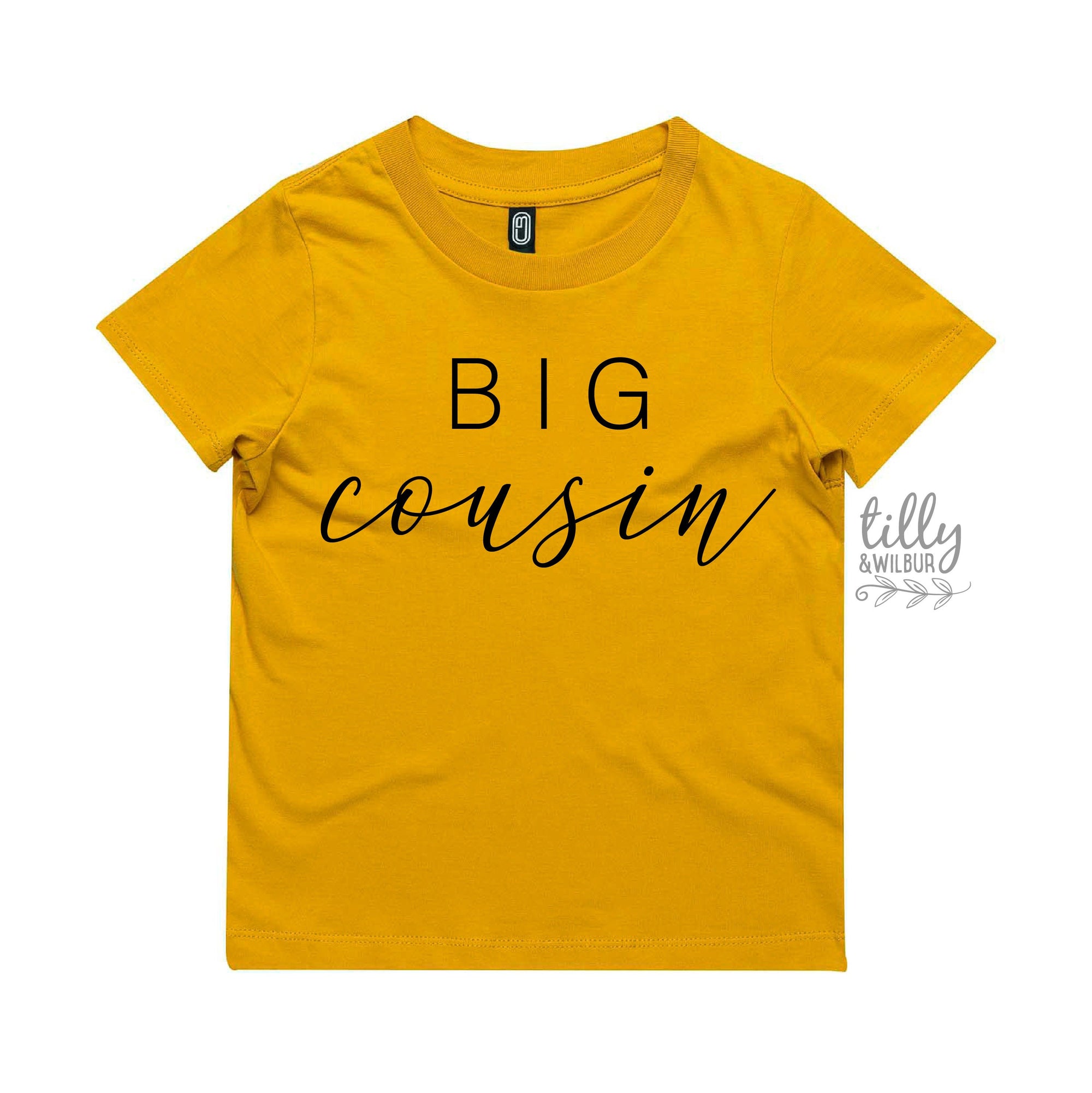 Big Cousin T-Shirt, Promoted To Big Cousin T-Shirt, Only The Best Nephews Get Promoted To Big Cousin, I'm Going To Be A Big Cousin, Mustard