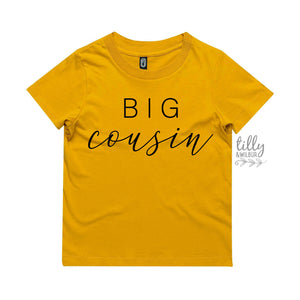 Big Cousin T-Shirt, Promoted To Big Cousin T-Shirt, Only The Best Nephews Get Promoted To Big Cousin, I'm Going To Be A Big Cousin, Mustard