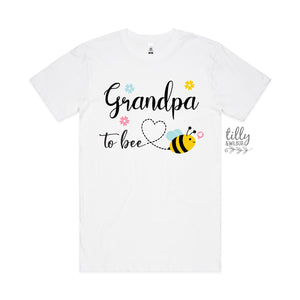 Grandpa To Bee T-Shirt, Grandpa To Be T-Shirt, Grandfather T-Shirt, Grandchild Gift, Pop, Grandparents Pregnancy Announcement, Grandad, Pa