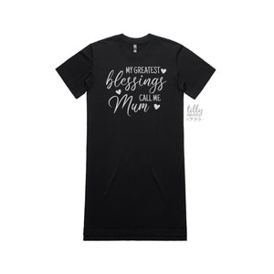 My Greatest Blessings Call Me Mum Oversized T-Shirt Dress, Blessings T-Shirt, Mum T-Shirt, Mum Gift, Mother's Day Gift, Blessed Mum