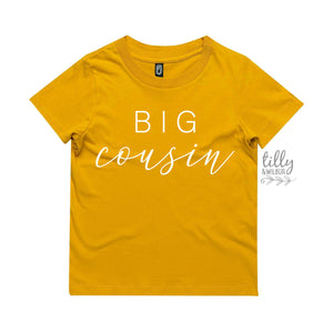 Big Cousin T-Shirt, Promoted To Big Cousin T-Shirt, Only The Best Nephews Get Promoted To Big Cousin, I'm Going To Be A Big Cousin, Mustard
