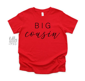 Big Cousin T-Shirt, Promoted To Big Cousin T-Shirt, Only The Best Nephews Get Promoted To Big Cousin, I'm Going To Be A Big Cousin T-Shirt
