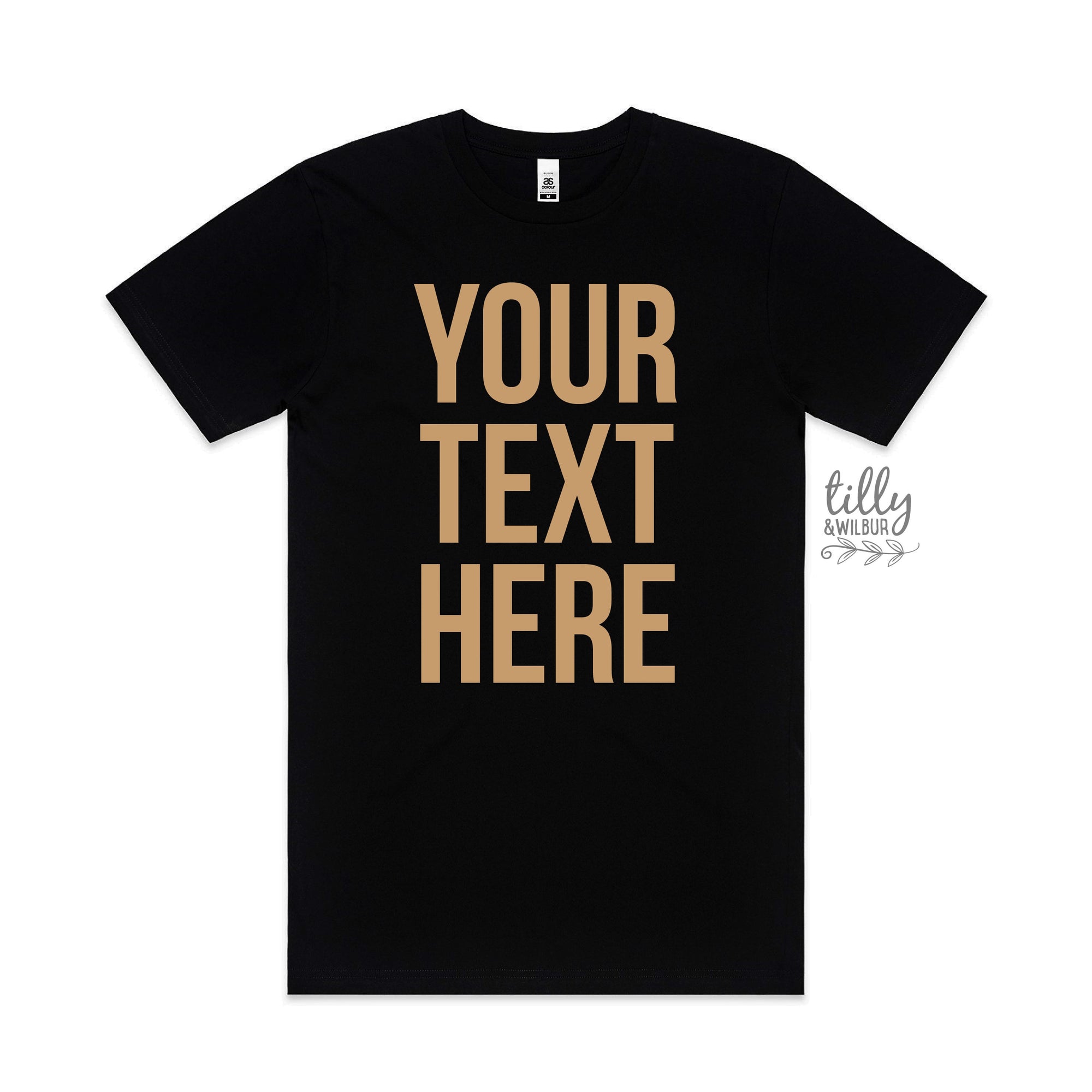 Your Text Here Men's T-Shirt, Design Your Own T-Shirt, Custom Text Here T-Shirt, Custom Men's T-Shirt, Custom T-Shirt, Personalised T-Shirt
