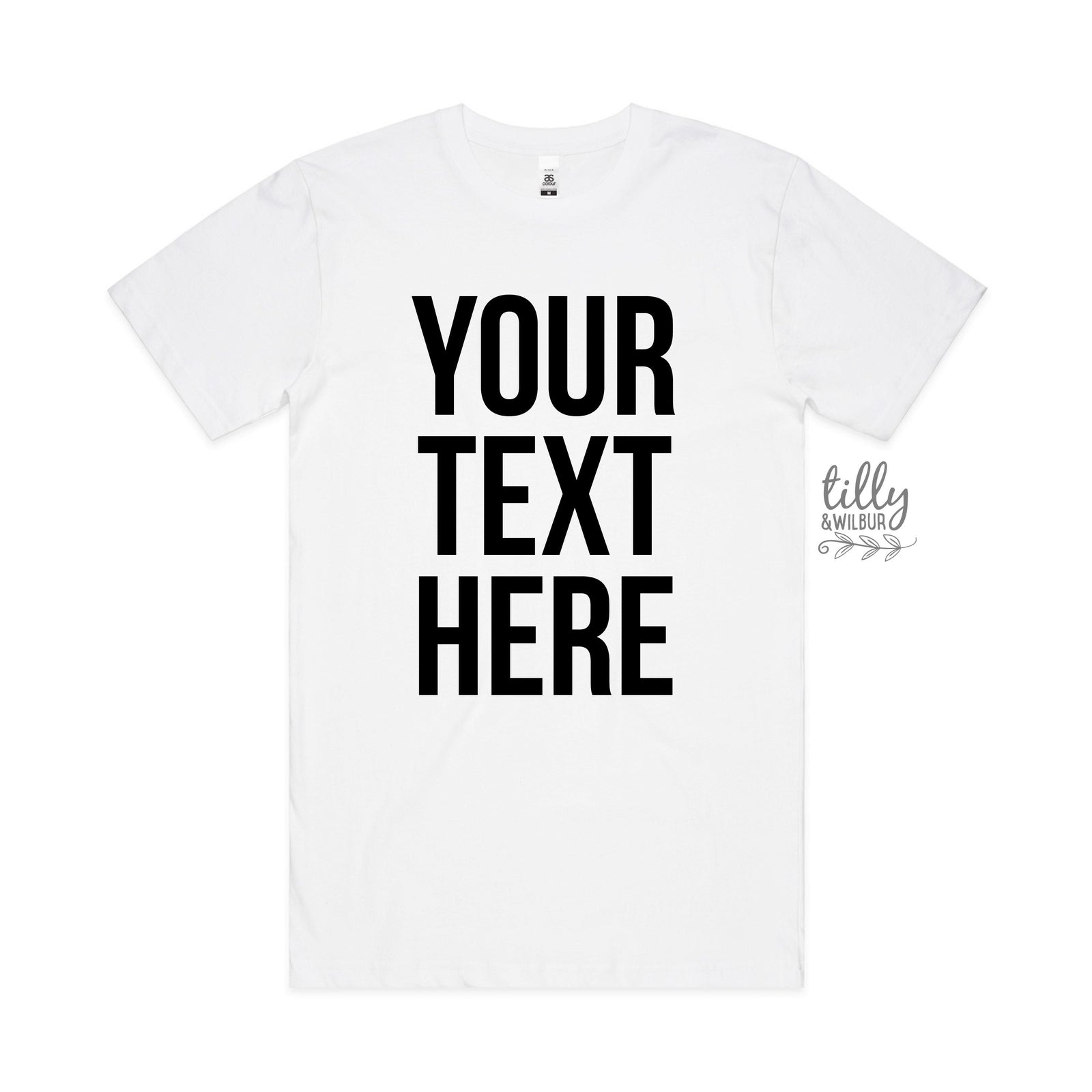 Your Text Here Men's T-Shirt, Design Your Own T-Shirt, Custom Text Here T-Shirt, Custom Men's T-Shirt, Custom T-Shirt, Personalised T-Shirt