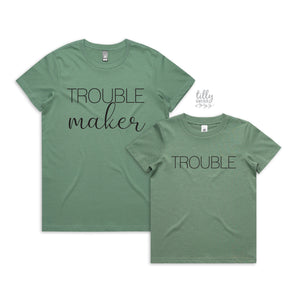 Trouble Maker And Trouble Matching Outfits, Mother And Baby Matching T-Shirts, Mothers Day Gift, Mummy & Me Matching, 1st Mother's Day Gift