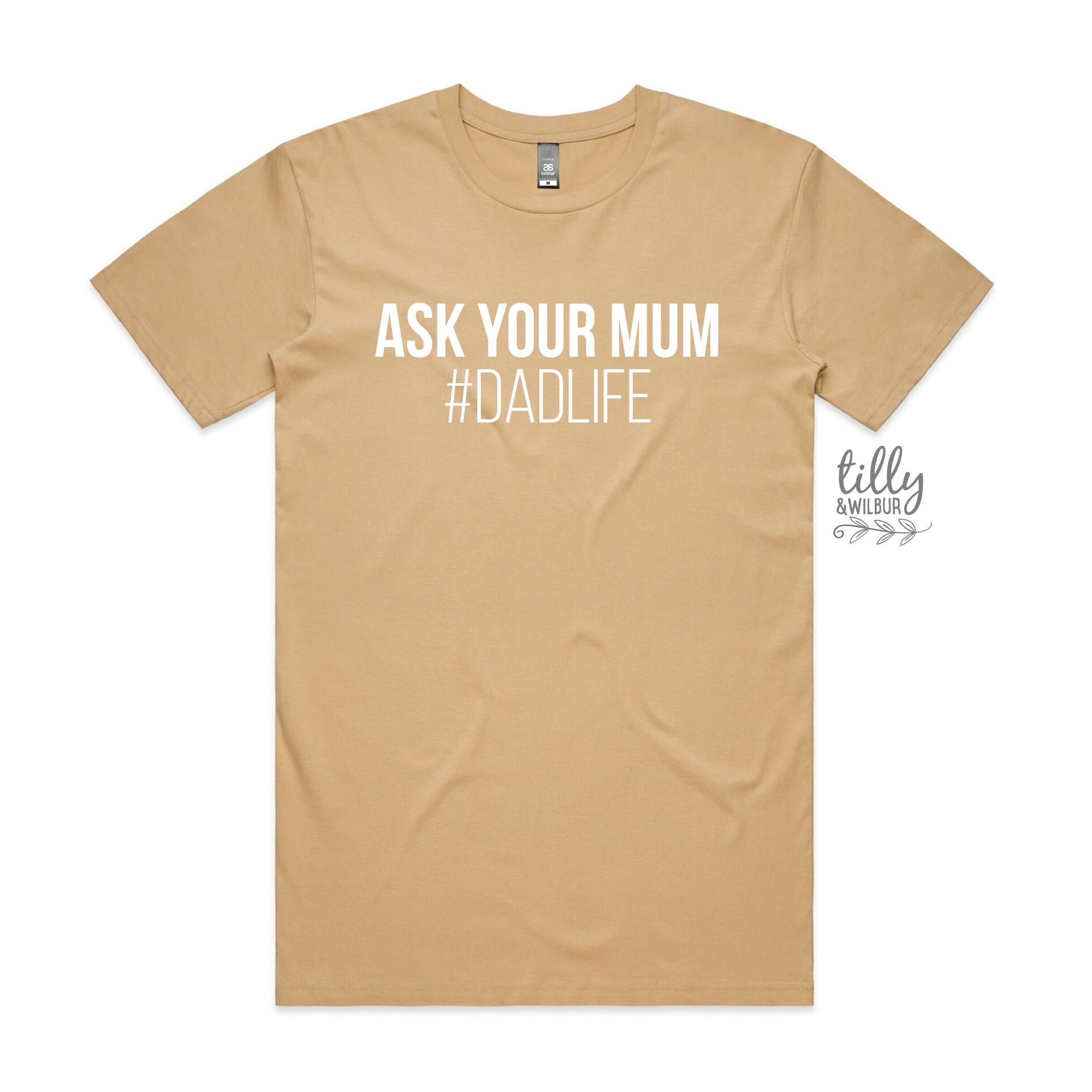 Funny Dad T-Shirt, Ask Your Mum #Dadlife, Father's Day T-Shirt, Dad Life Men's Shirt, Father's Day Gift, I Love You Daddy Happy Father's Day