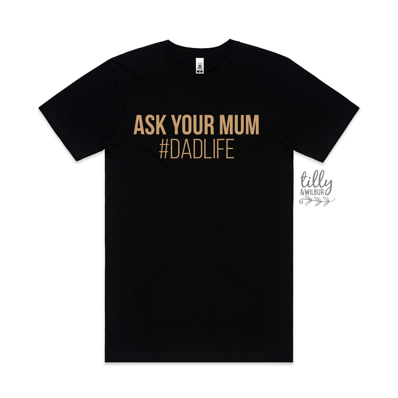 Funny Dad T-Shirt, Ask Your Mum #Dadlife, Father's Day T-Shirt, Dad Life Men's Shirt, Father's Day Gift, I Love You Daddy Happy Father's Day