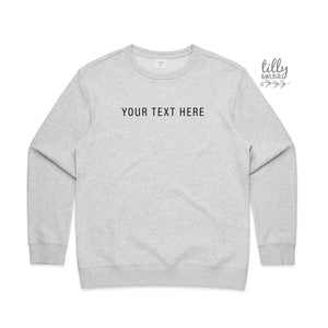 Personalised Women's Jumper, Women's Sweatshirt, Design Your Own Sweater, Custom Text Here, Custom Women's Crew Neck, WHITE MARLE sweatshirt