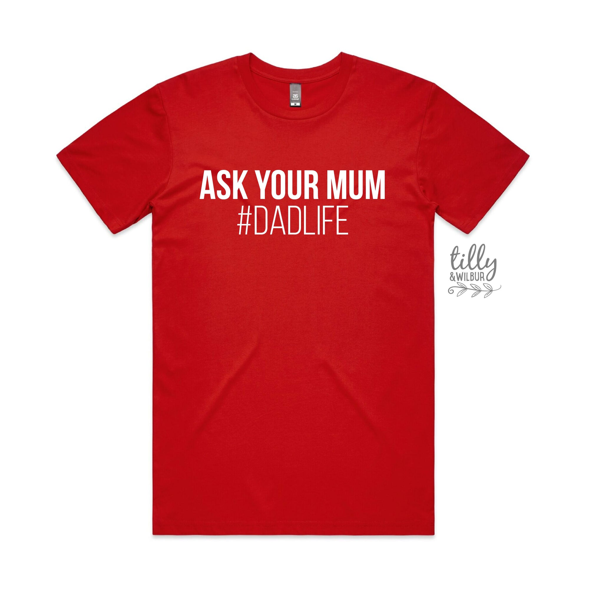 Funny Dad T-Shirt, Ask Your Mum #Dadlife, Father's Day T-Shirt, Dad Life Men's Shirt, Father's Day Gift, I Love You Daddy Happy Father's Day