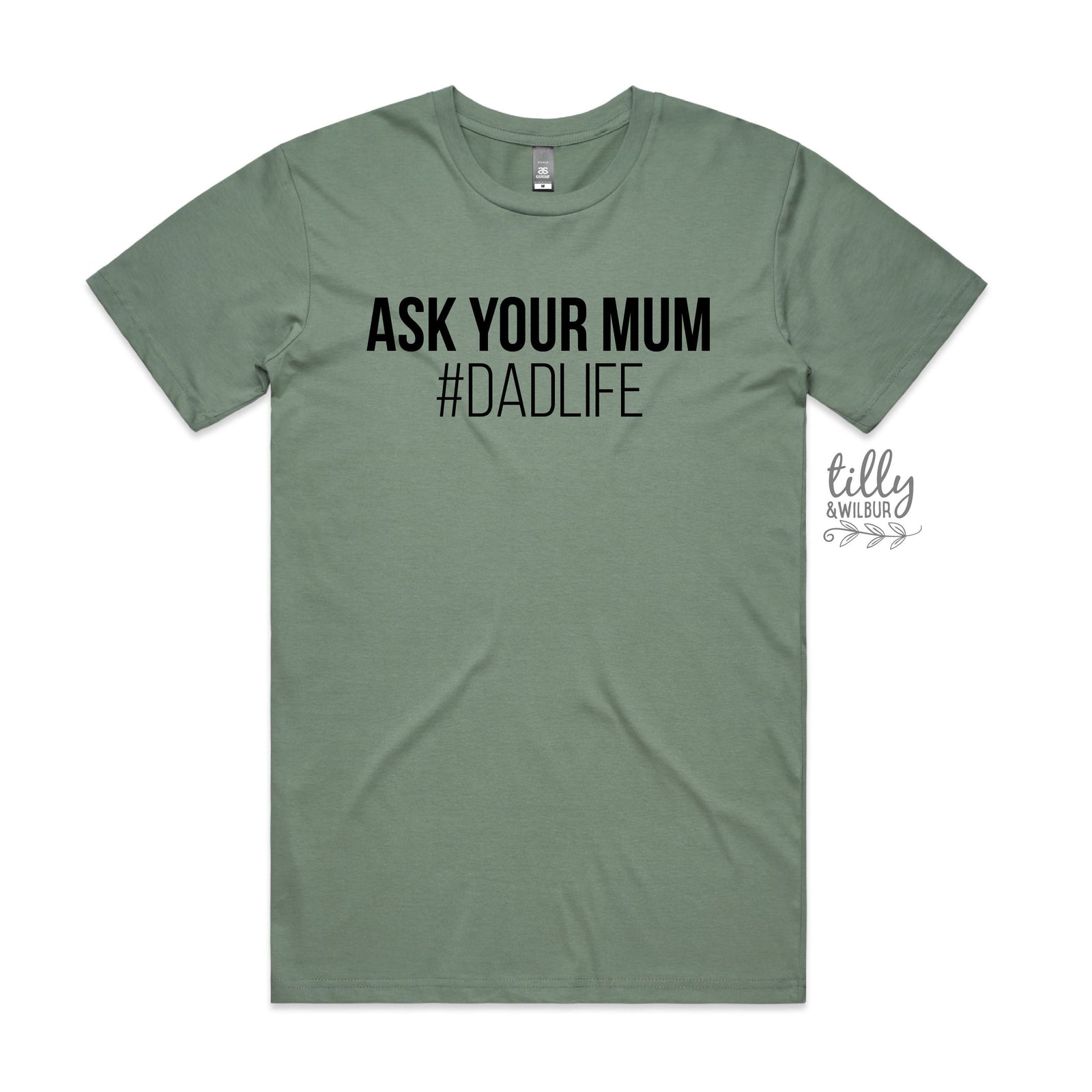 Funny Dad T-Shirt, Ask Your Mum #Dadlife, Father's Day T-Shirt, Dad Life Men's Shirt, Father's Day Gift, I Love You Daddy Happy Father's Day