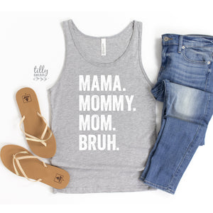 Mama Mommy Mom Bruh Singlet, Funny Mum Tank, Mother's Day T-Shirt, Motherhood Tee, Mothers Day Gift, Gift For Mom, Mama T-Shirt, Gym Wear