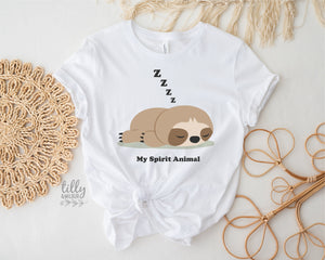 My Spirit Animal Sloth T-Shirt, Women's Sloth T-Shirt, Sloth T-Shirt, Sloth Gift, Sloth Lover, Funny Sloth T-Shirt, Birthday Gift, Xmas Gift