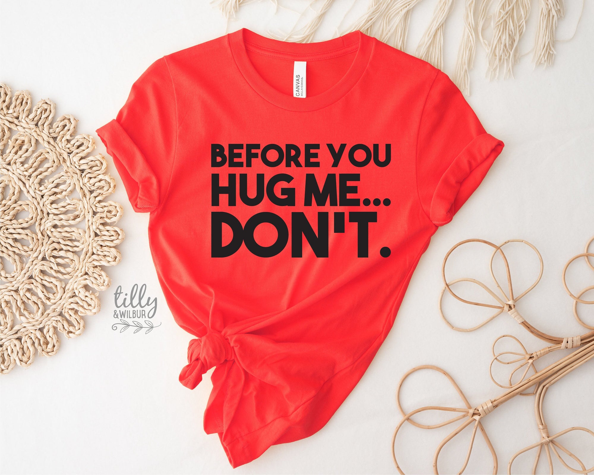 Before You Hug Me Don't T-Shirt, Not A Hugger T-Shirt, Hugs T-Shirt, Gift For Her, Female Birthday, Hugging Shirt Gift, Sarcastic Hug TShirt