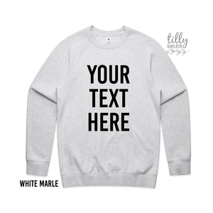 Personalised Men's Jumper, Custom Mens Sweatshirt, Men's Crew Neck, Design Your Own, Your Text Here, Your Design Here, Custom  WHITE MARLE