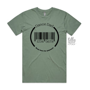 Dance Dad T-Shirt, Dance Dad Scan For Payment T-Shirt, Funny Dad T-Shirt, Father's Day T-Shirt, Ballet Dad, Jazz Dad, Tap Dad, Finance Dad