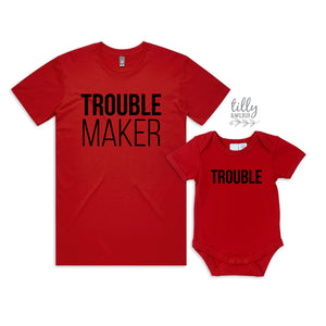 Trouble Maker, Trouble Father Son, Daddy Daughter Matching Shirts, Matching Dad And Baby, Father's Day Gift, Newborn Gift, New Dad T-Shirt